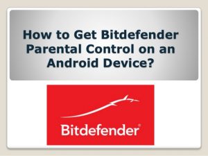 Configure Parental Control in Bitdefender